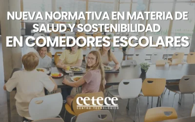 ENTRADA EN VIGOR DE LA NUEVA NORMATIVA EN MATERIA DE SALUD Y SOSTENIBILIDAD EN COMEDORES ESCOLARES