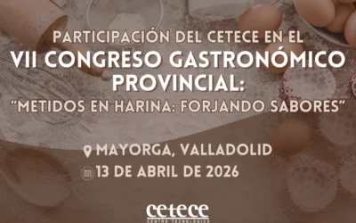 El CETECE en el VII Congreso Gastronómico Provincial